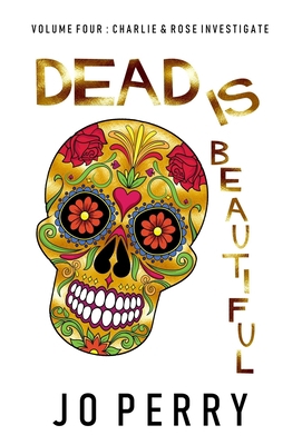 Dead Is Beautiful 1914475240 Book Cover