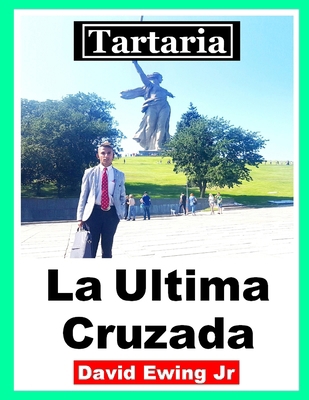 Tartaria - La Ultima Cruzada: (no en color) [Spanish] B0B6MYD2L4 Book Cover