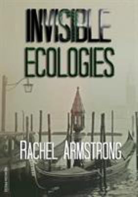 Invisible Ecologies 191295009X Book Cover