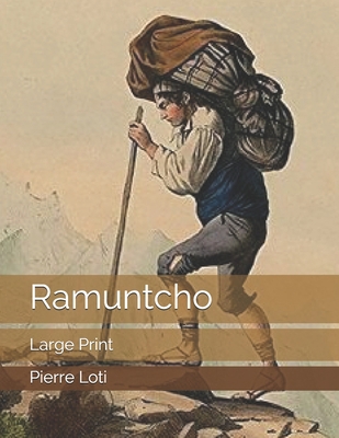 Ramuntcho: Large Print 1698440685 Book Cover
