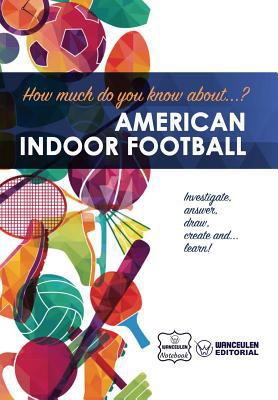 How much do you know about... American Indoor F... 1981872205 Book Cover