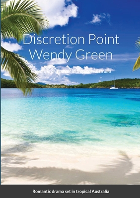 Discretion Point: Romantic drama set in tropica... 1716662966 Book Cover