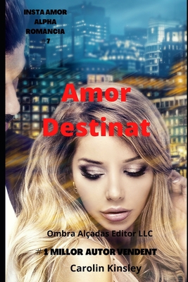 Amor Destinat (INSTA AMOR ALPHA ROMÀNCIA) (Catalan Edition)