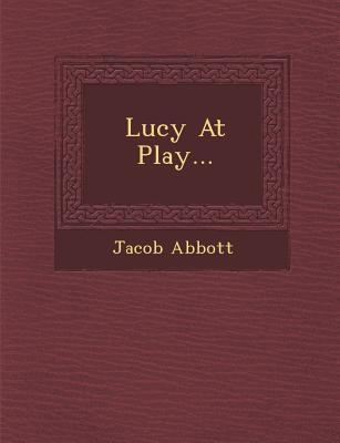 Lucy at Play... 1288151896 Book Cover