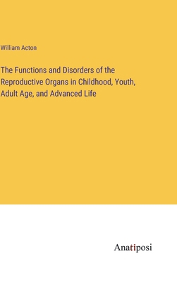 The Functions and Disorders of the Reproductive... 3382832275 Book Cover