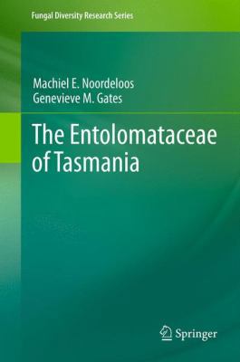 The Entolomataceae of Tasmania 9400746784 Book Cover