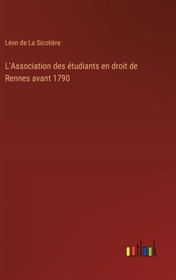 L'Association des étudiants en droit de Rennes ... [French] 3385009650 Book Cover