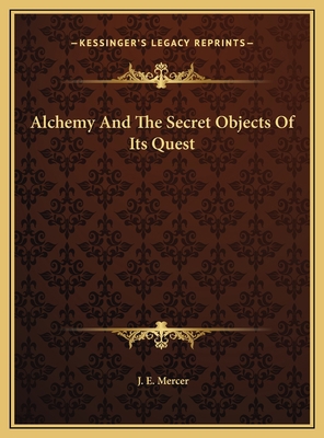 Alchemy And The Secret Objects Of Its Quest 1169619185 Book Cover
