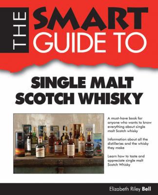 The Smart Guide to Single Malt Scotch Whisky (S... 0983442142 Book Cover