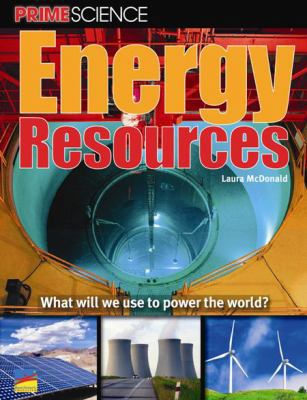 Energy Resources (Prime Science) 1935472941 Book Cover