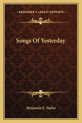 Songs Of Yesterday 1163709999 Book Cover
