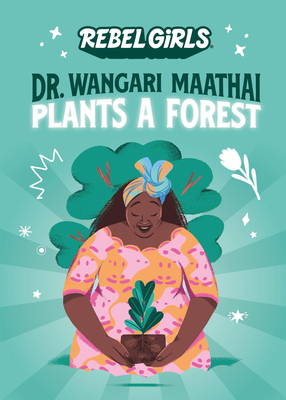 Dr. Wangari Maathai Plants a Forest 1953424023 Book Cover