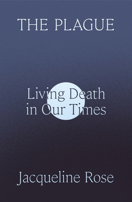 The Plague: Living Death in Our Times 037461086X Book Cover