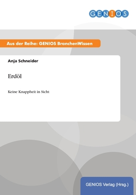Erd?l: Keine Knappheit in Sicht [German] 3737960674 Book Cover