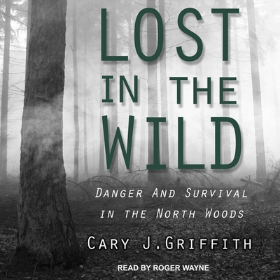 Lost in the Wild: Danger and Survival in the No... B08Z83VDMP Book Cover