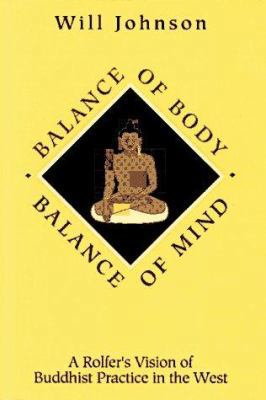 Balance of Body, Balance of Mind: A Rolfer's Vi... 0893341630 Book Cover