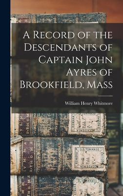A Record of the Descendants of Captain John Ayr... 1016734859 Book Cover