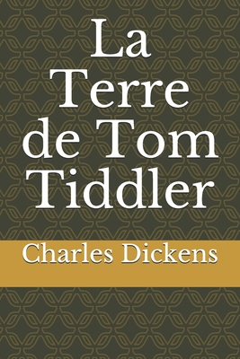 La Terre de Tom Tiddler [French] 1709964340 Book Cover