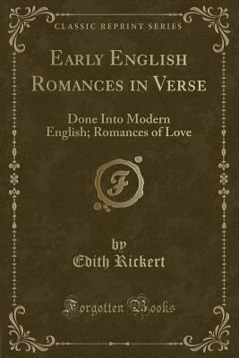 Early English Romances in Verse: Done Into Mode... 1527696898 Book Cover