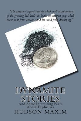 Dynamite Stories: And Some Interesting Facts Ab... 1500337269 Book Cover