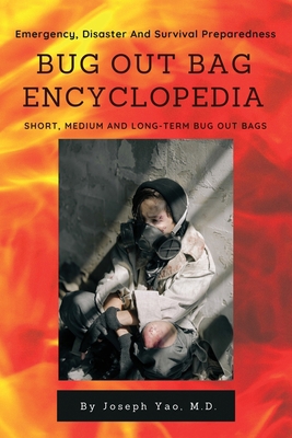 Bug Out Bag Encyclopedia: Emergency, Disaster, ... 1087942101 Book Cover