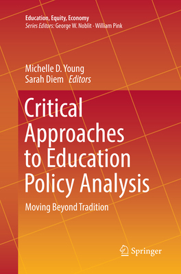 Critical Approaches to Education Policy Analysi... 3319819291 Book Cover
