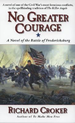 No Greater Courage: A Novel of the Battle of Fr... 0061228060 Book Cover