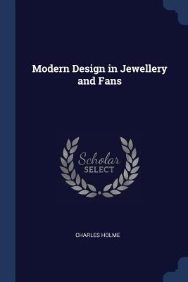 Modern Design in Jewellery and Fans 1376625385 Book Cover