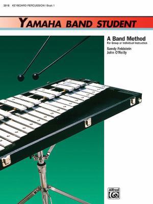 Yamaha Band Student, Book 1: Keyboard Percussio... 0882844148 Book Cover