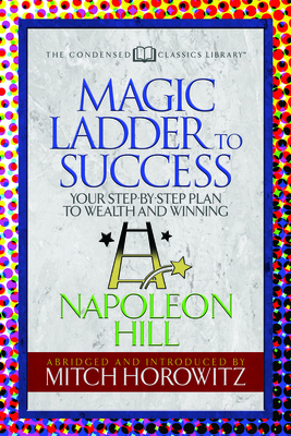 The Magic Ladder to Success (Condensed Classics... 1722500697 Book Cover
