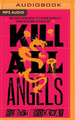 Kill All Angels 1491530987 Book Cover