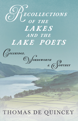 Recollections of the Lakes and the Lake Poets -... 1473330602 Book Cover