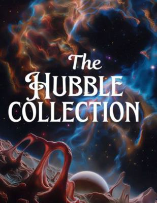 The Hubble Collection: A Visual Journey Through... B0G3XBMZD1 Book Cover