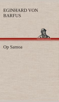 Op Samoa [Dutch] 3849541754 Book Cover