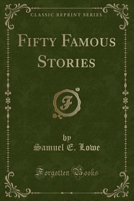 Fifty Famous Stories (Classic Reprint) 1332854362 Book Cover