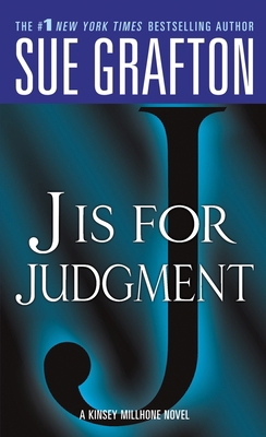 J Is for Judgment: A Kinsey Millhone Novel 0312945272 Book Cover