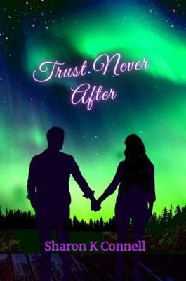 Trust Never After 1957246006 Book Cover
