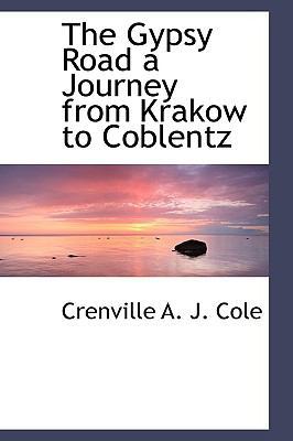 The Gypsy Road a Journey from Krakow to Coblentz 1110466218 Book Cover