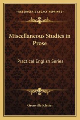 Miscellaneous Studies in Prose: Practical Engli... 1162799005 Book Cover