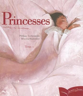 Princesses Oubliees Ou Inconnues [French] 2013931042 Book Cover