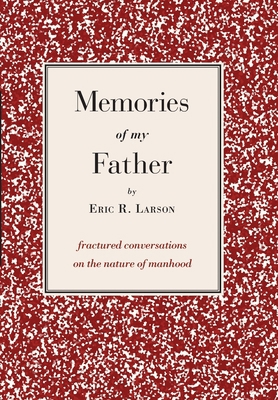 Memories of my Father: fractured conversations ... 0982801963 Book Cover