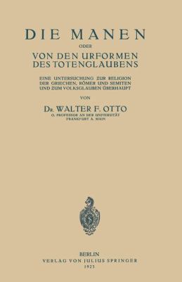 Die Manen Oder Von Den Urformen Des Totenglaube... [German] 3642940730 Book Cover