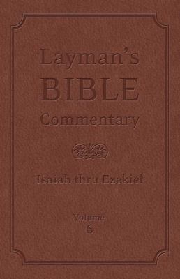 Isaiah thru Ezekiel (Layman's Bible Commentary) 161626781X Book Cover