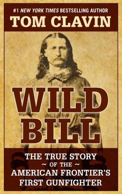 Wild Bill: The True Story of the American Front... [Large Print] 1432862316 Book Cover