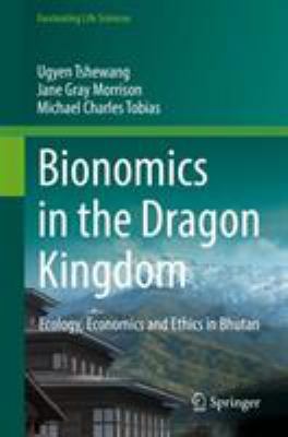 Bionomics in the Dragon Kingdom: Ecology, Econo... 3319946544 Book Cover