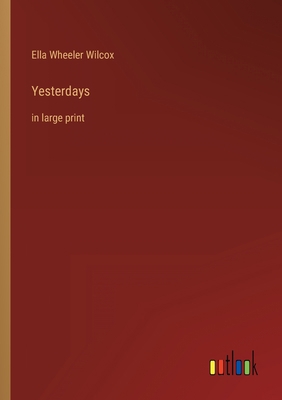 Yesterdays: in large print 336832974X Book Cover