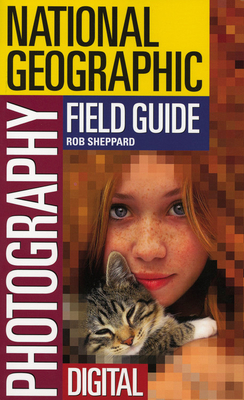 The National Geographic Field Guide to Photogra... 0792261887 Book Cover
