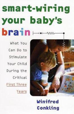 Smart-Wiring Your Baby's Brain: What You Can Do... 0380802511 Book Cover