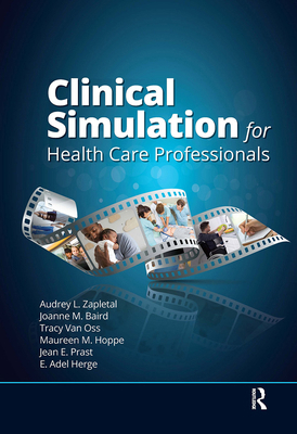 Clinical Simulation for Healthcare Professionals 1032966793 Book Cover
