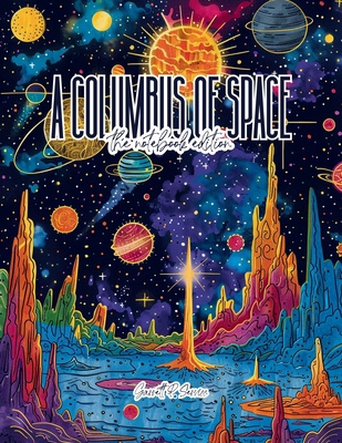 A Columbus of Space - Lined Journal - 8.5" x 11... B0DQX4KL6D Book Cover